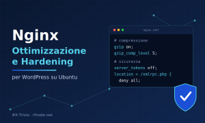 Ottimizzazione e Hardening di Nginx per WordPress su Ubuntu