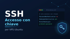 Accesso SSH con chiave su una VPS Ubuntu: guida completa con PuTTYgen e WinSCP